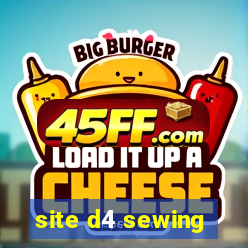 site d4 sewing